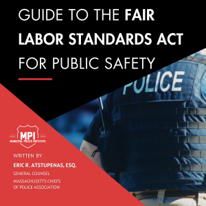 Guide to the Fair Labor Standards Act for Public Safety